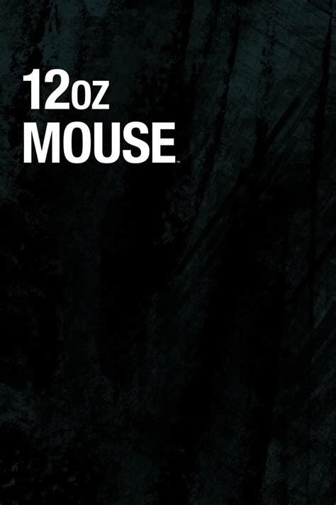 ‎12 oz. Mouse (2005) • Reviews, film + cast • Letterboxd.